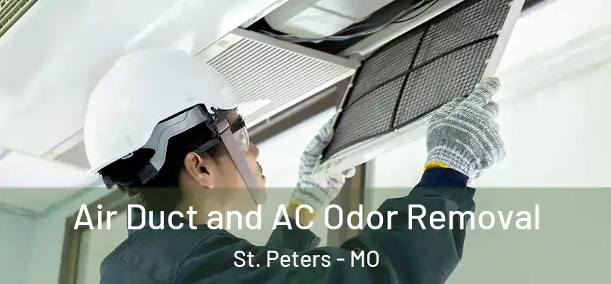  Air Duct and AC Odor Removal St. Peters - MO