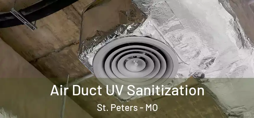  Air Duct UV Sanitization St. Peters - MO