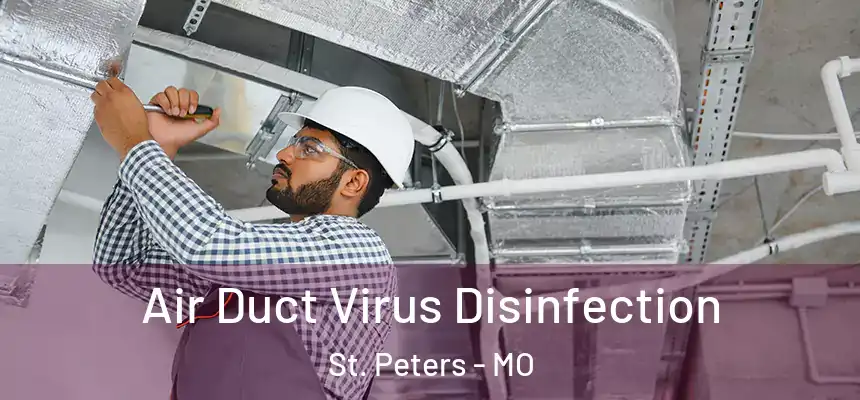 Air Duct Virus Disinfection St. Peters - MO